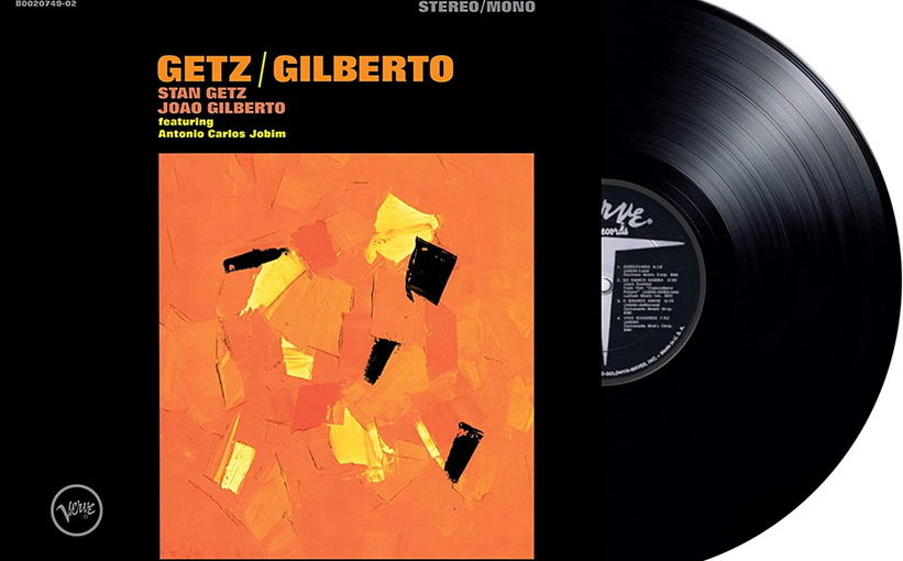 Disque – Getz/Gilberto (Bossa Nova, 1963)